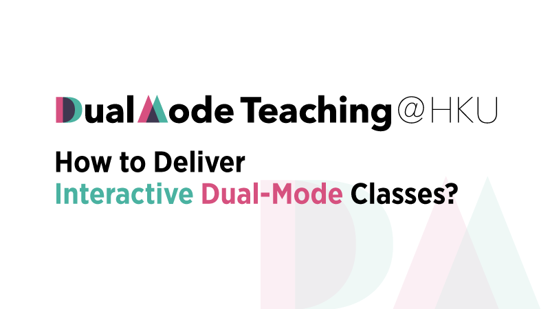 Dual Mode Teaching - How to Deliver Interactive Dual-Mode Classes?