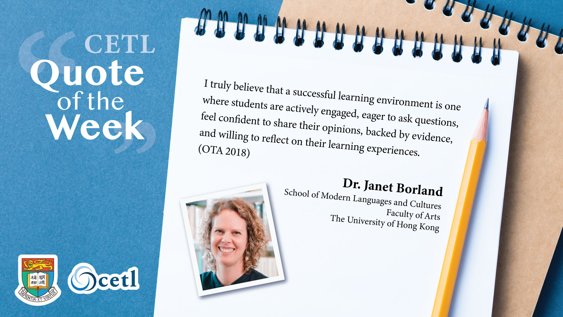 Dr. Janet Borland - I truly believe that a successful learning environment is one where students are actively engaged, eager to ask questions, feel confident to share their opinions, backed by evidence, and willing to reflect on their learning experiences.