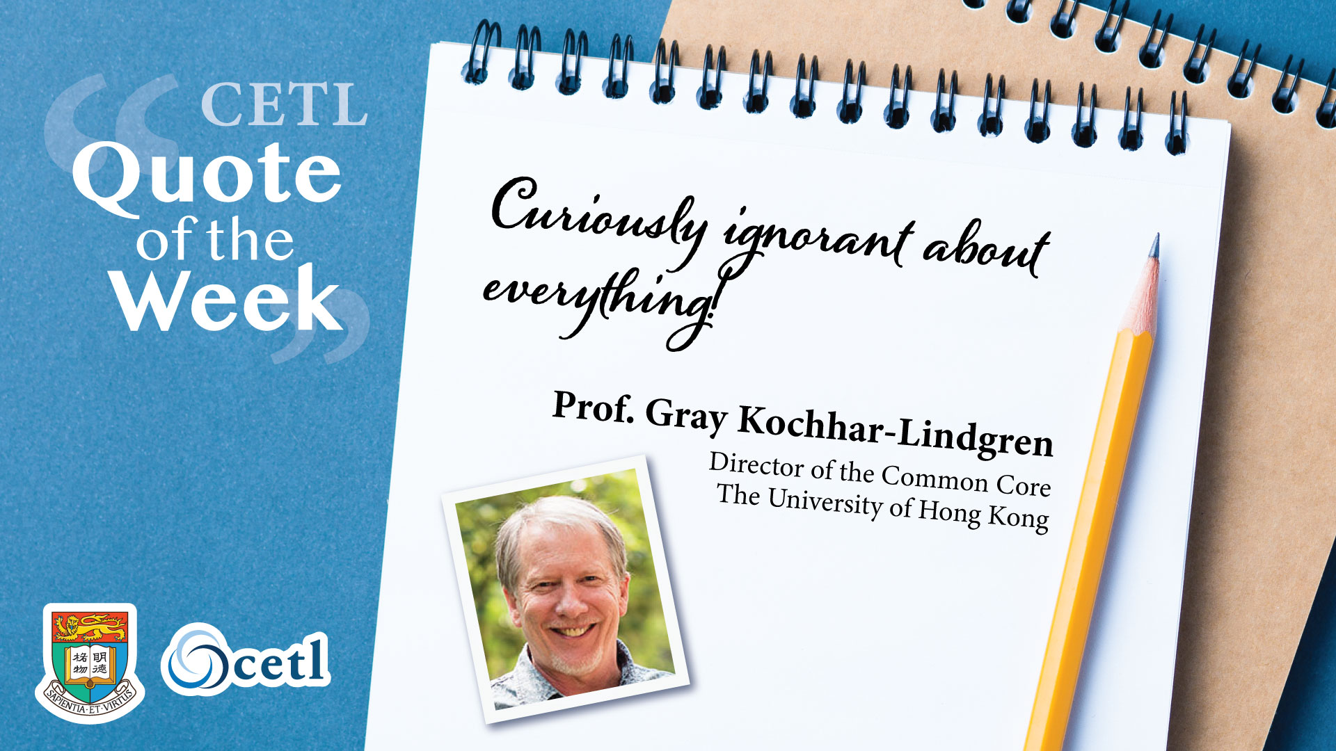 Prof. Gray Kochhar-Lindgren - Curiously ignorant about everything!