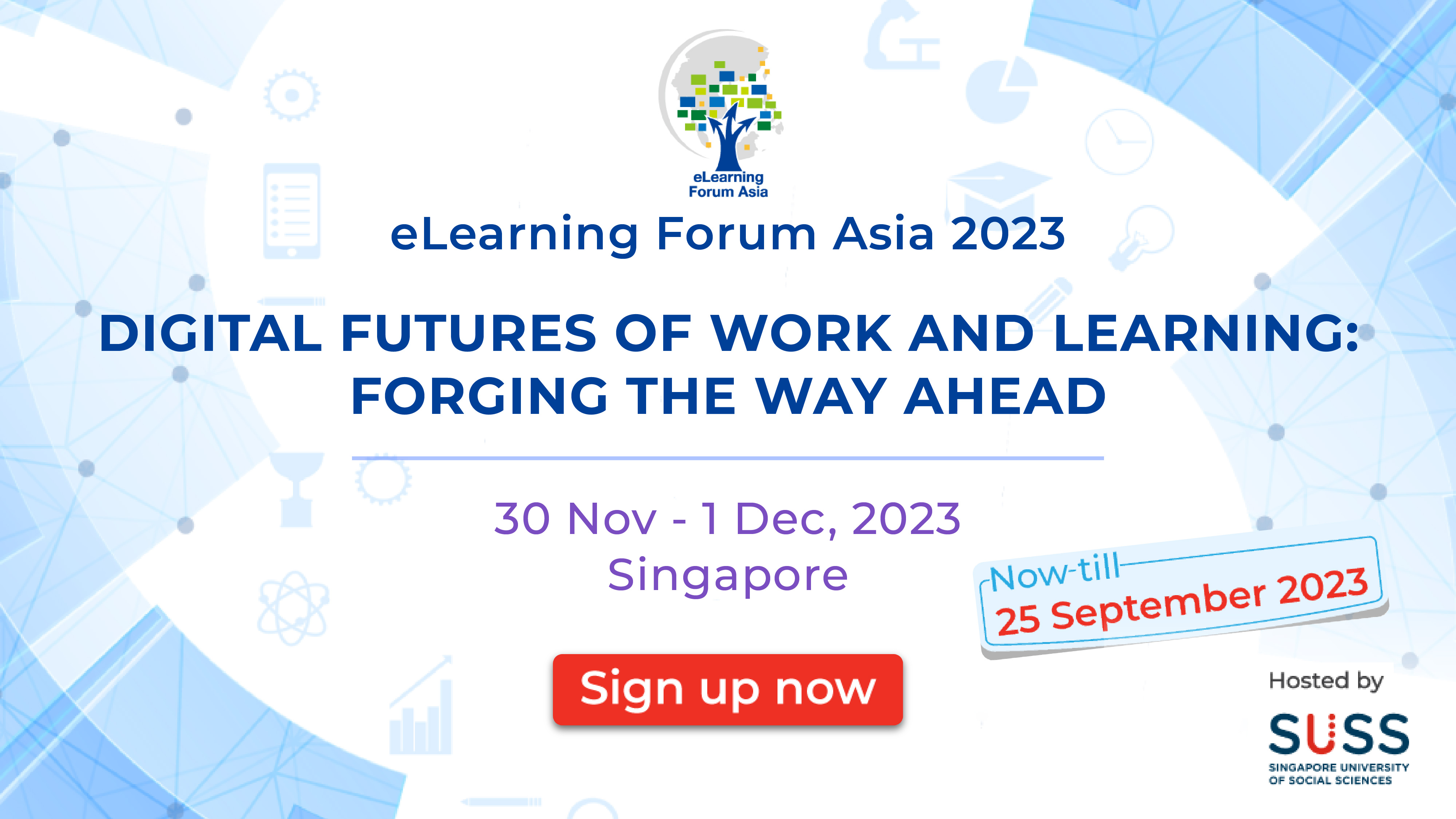 eLearning Forum Asia 2023: Digital Futures of Work and Learning: Forging the Way Ahead